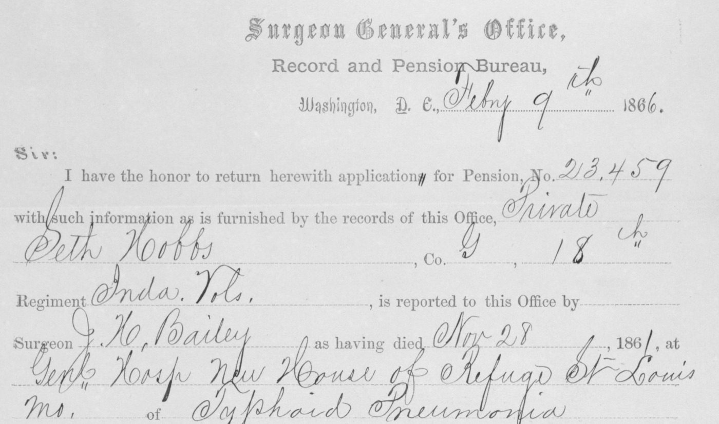 Printed Surgeon General's Office form filled in by hand, February 9, 1866: Private Seth Hobbs, Co. G, 18th Indiana Volunteers, is reported by Surgeon J. H. Bailey as having died November 28, 1861, at the general hospital, New House of Refuge, St. Louis, Missouri, of typhoid pneumonia.