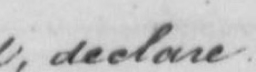 Handwritten word declare from an 1806 will