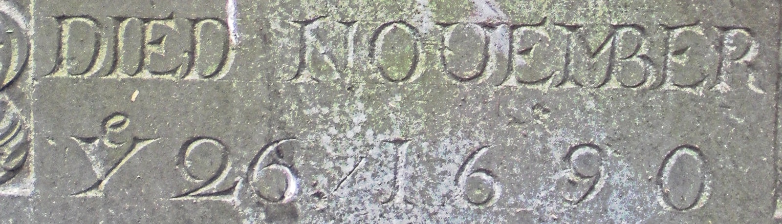 Carved DIED NOUEMBER ye 26 1690