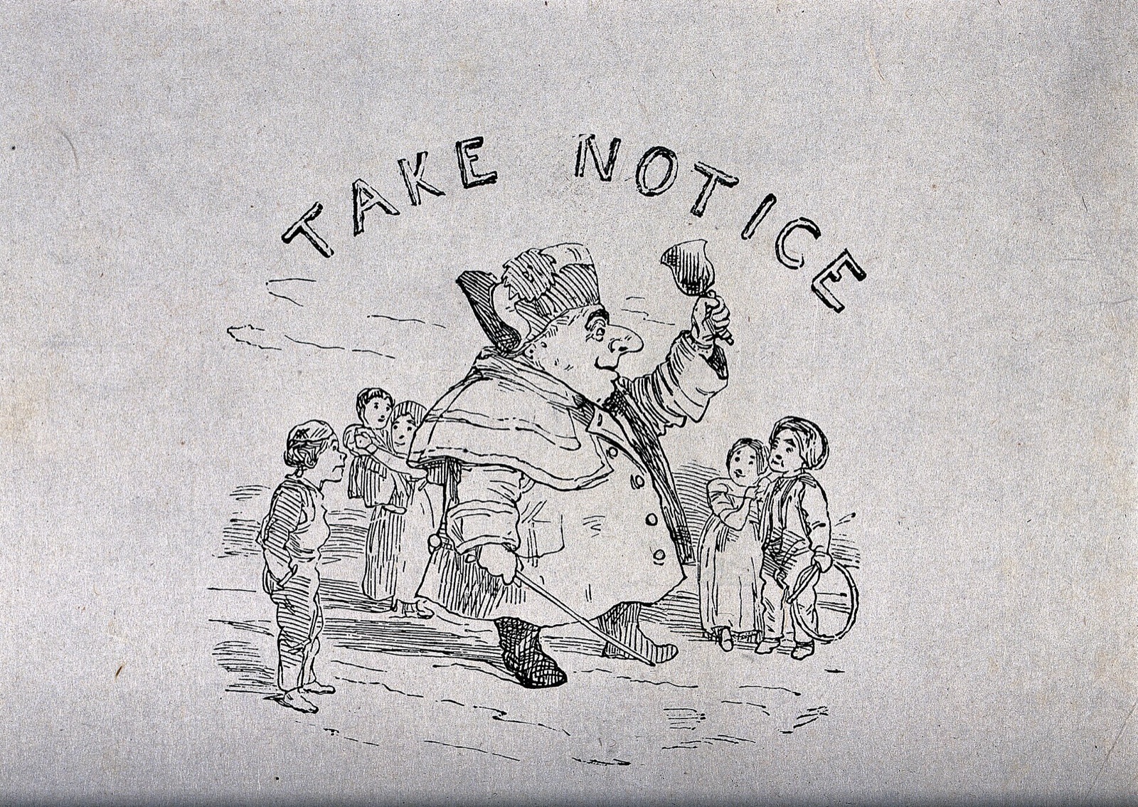 Drawing of a stout man in a caped coat and cocked hat ringing a handbell under the words Take Notice, with children watching