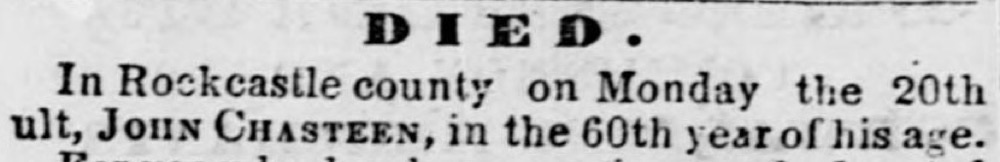 A printed death notice under the heading DIED: In Rockcastle county on Monday the 20th ult, John Chasteen, in the 60th year of his age.