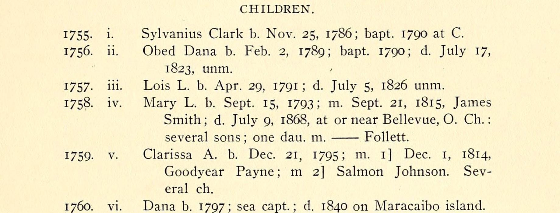 Printed list headed CHILDREN: Sylvanius Clark b. Nov. 25, 1786; Obed Dana b. Feb. 2, 1789, d. July 17, 1823, unm.; Lois L.; Mary L.; Clarissa A.; and Dana b. 1797, sea capt., d. 1840 on Maracaibo island.